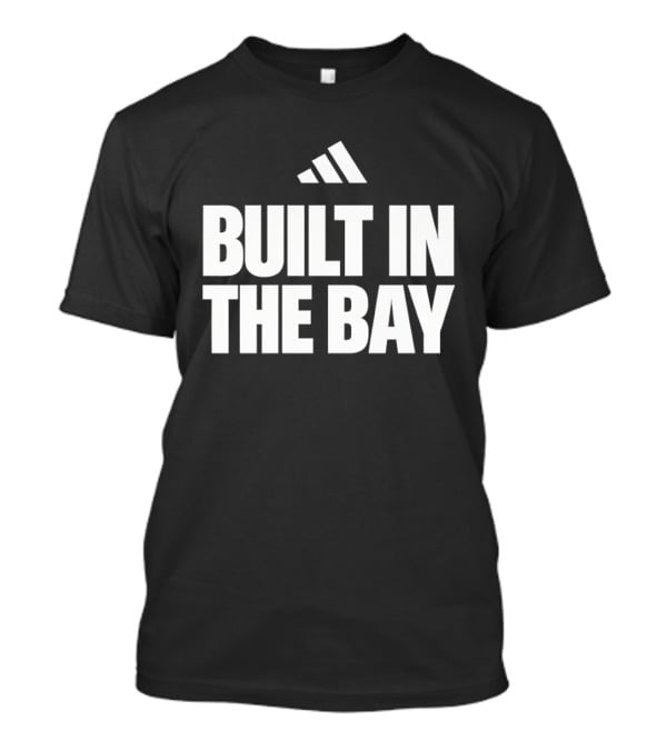 Built In The Bay Adidas T-Shirt