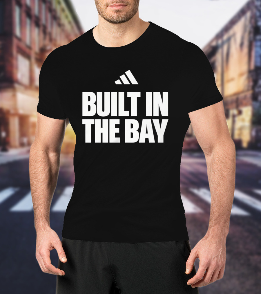 Built In The Bay Adidas T-Shirt