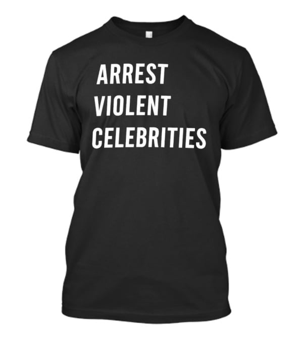 Arrest Violent Celebrities Alan Ritchson Topics T-Shirt