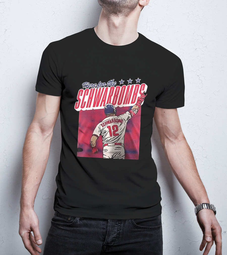 Here For The Schwarbombs Kyle Schwarber Phillies 12 T-Shirt