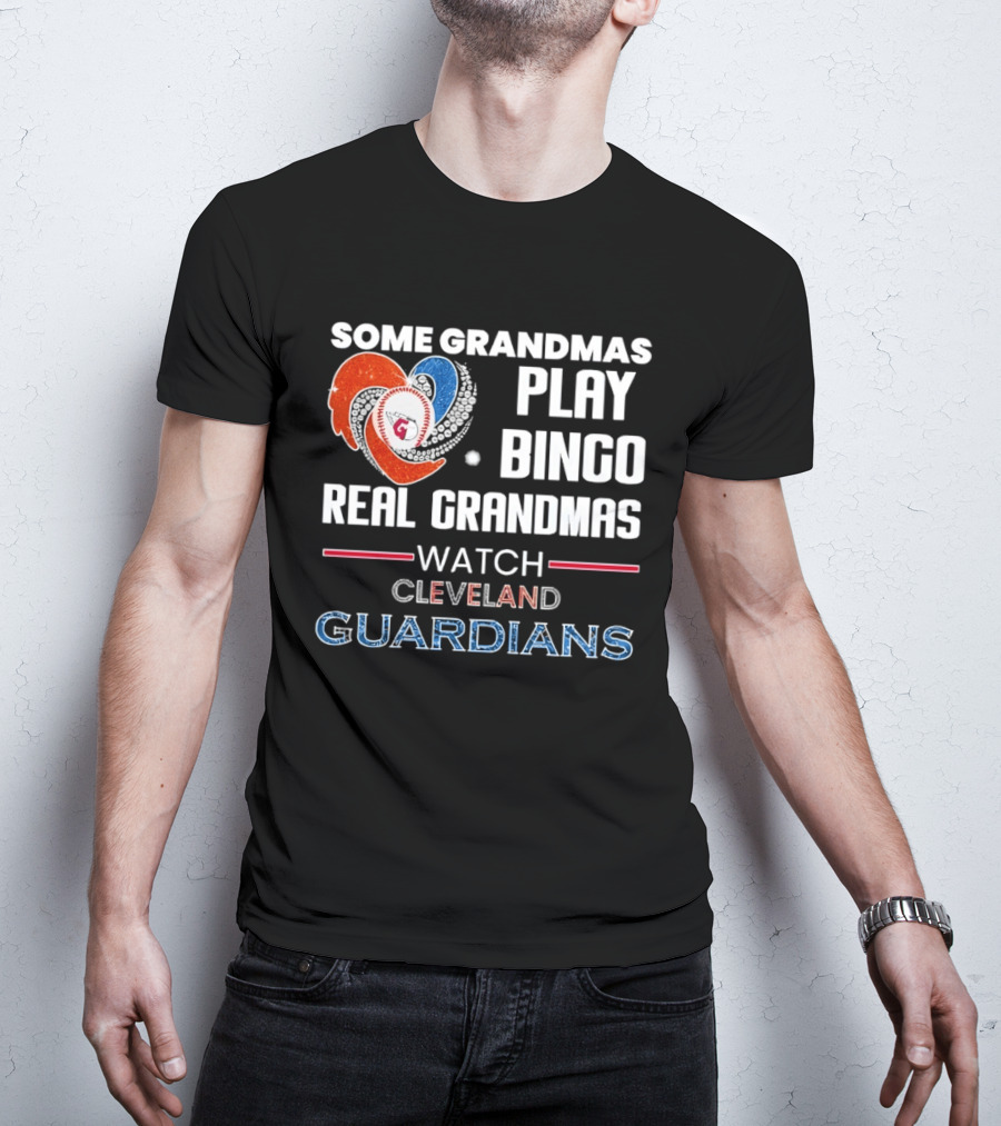 Some Grandmas Play Bingo Real Grandmas Cleveland Guardians T-Shirt