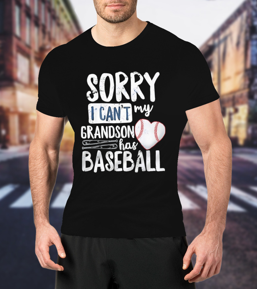 Sorry I Can't My Grandson Has Baseball Heart Baseball Stitching T-Shirt
