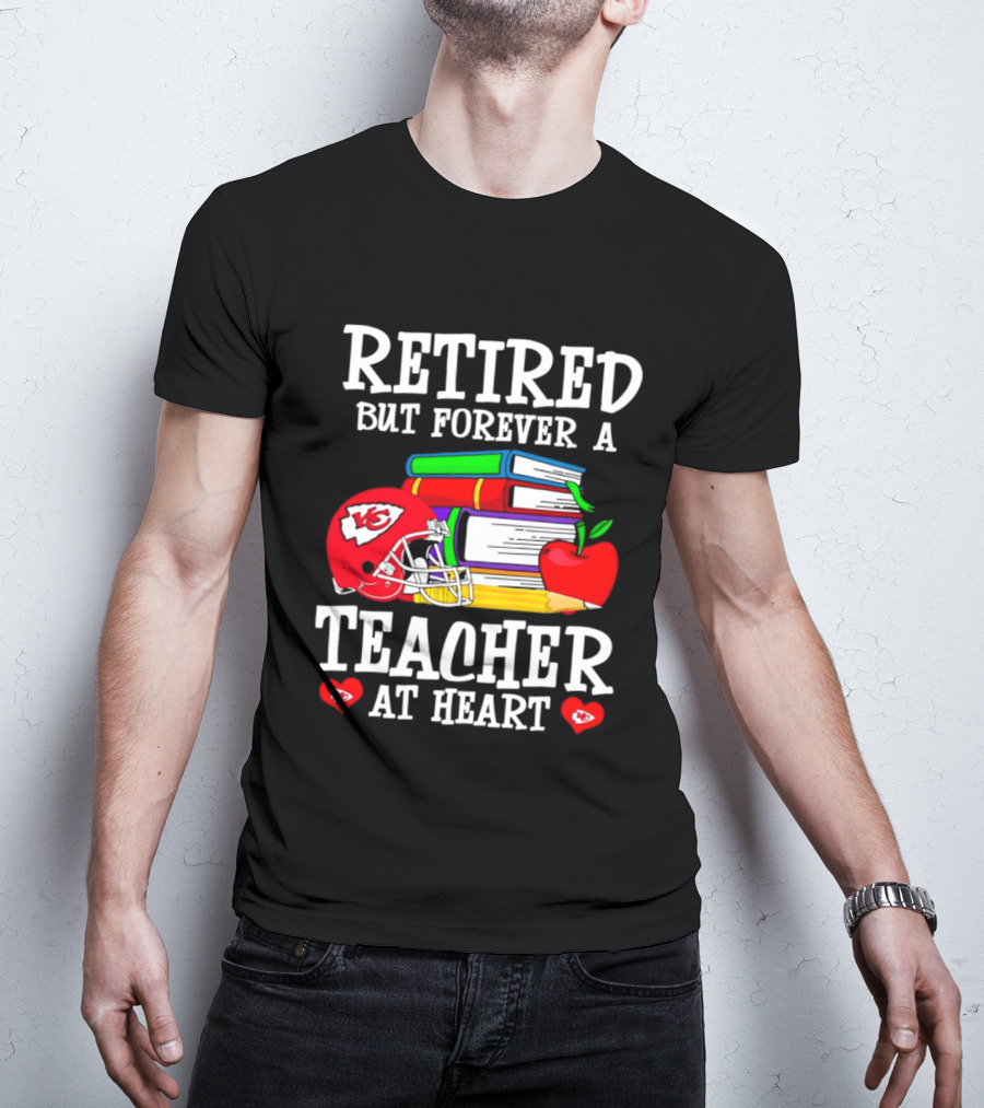 Kansas City Chiefs Retired But Forever A Teacher At Heart Books Helmet Apple T-Shirt