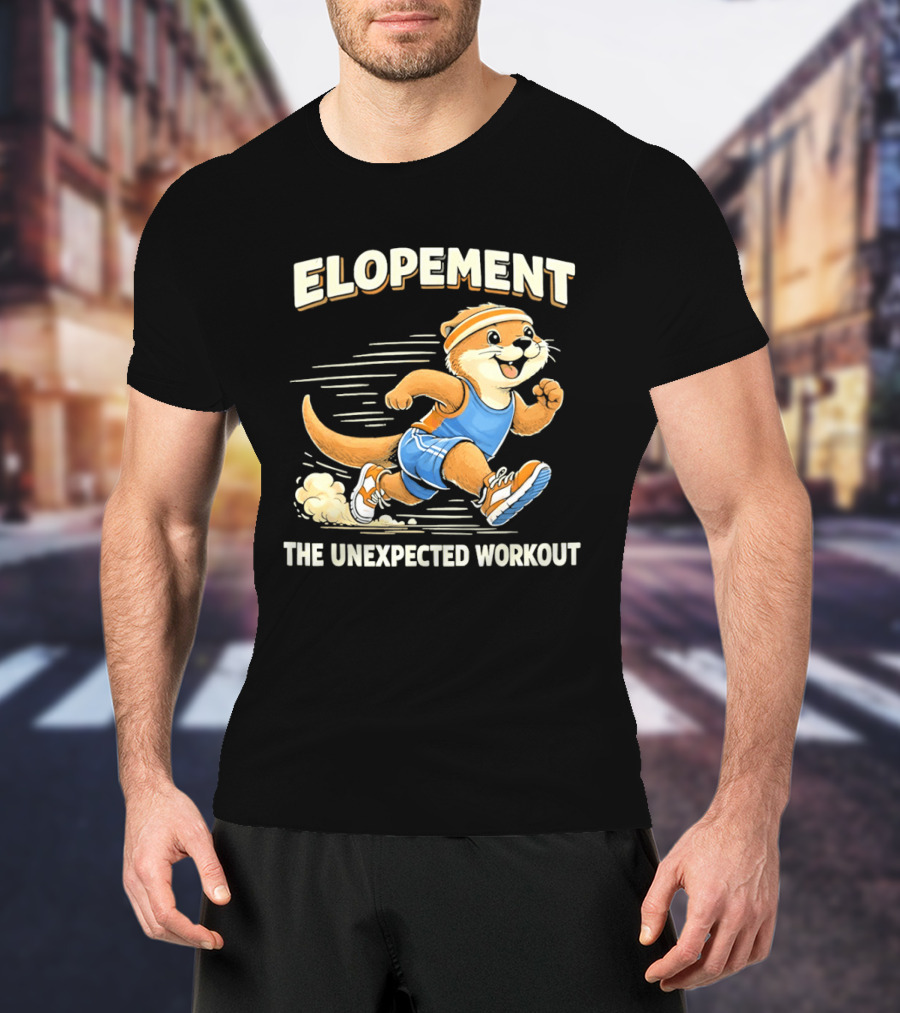 Elopement The Unexpected Workout Otter Running In Blue And Orange Sports Gear T-Shirt
