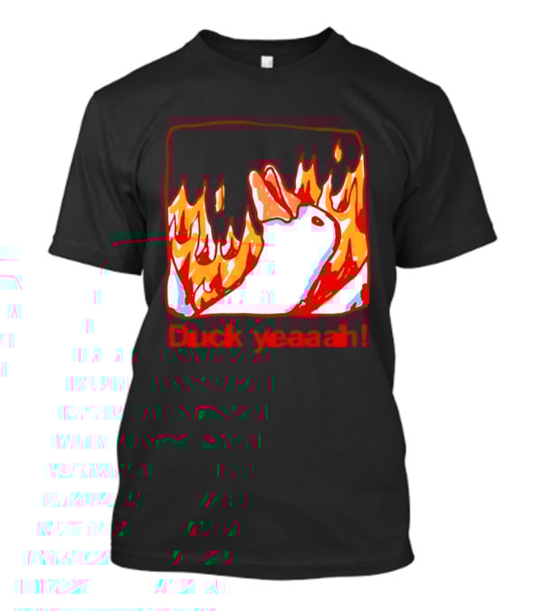 Duck Yeaah Engulfed In Flames With Fire Duck T-Shirt