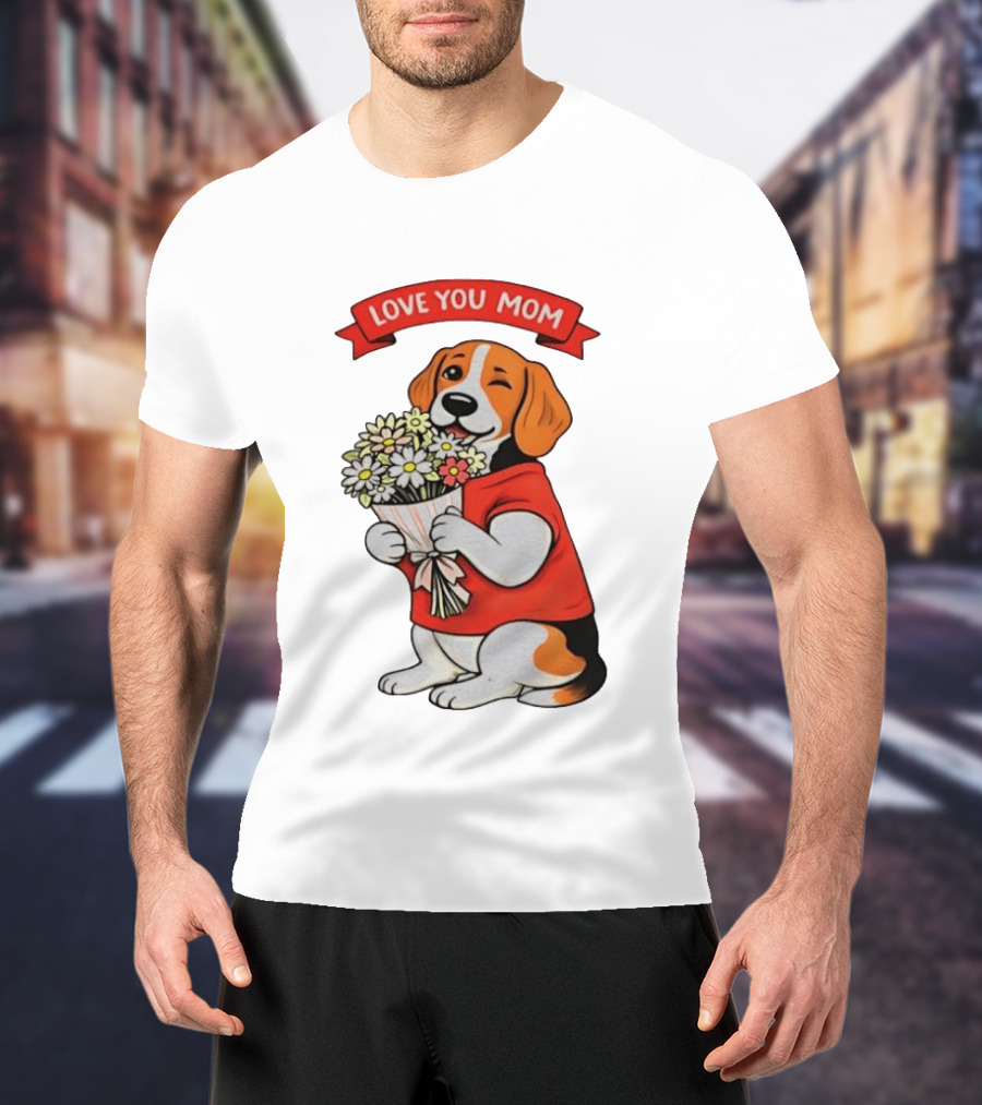 Love You Mom Beagle Holding Flowers Bouquet T-Shirt