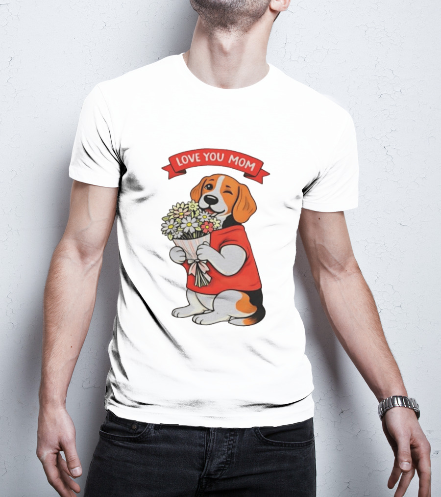 Love You Mom Beagle Holding Flowers Bouquet T-Shirt