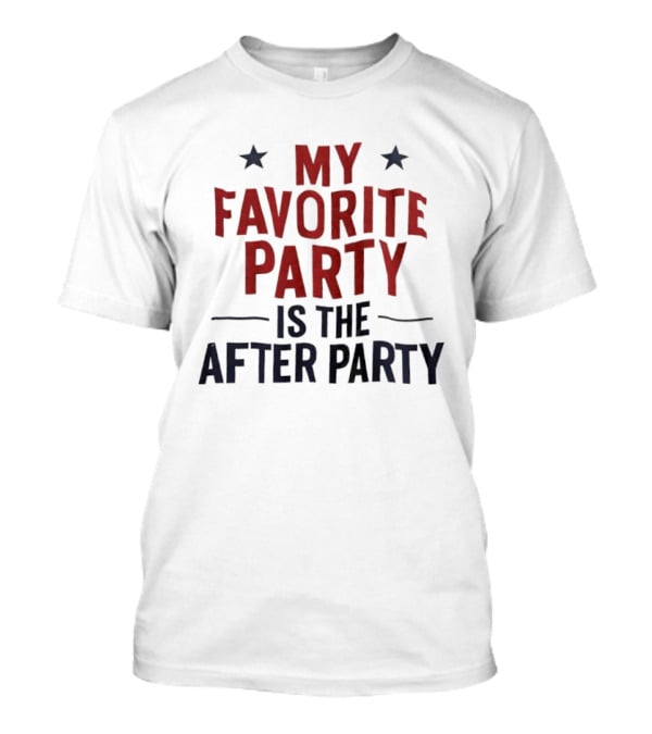 My Favorite Party Is The After Party Stars T-Shirt