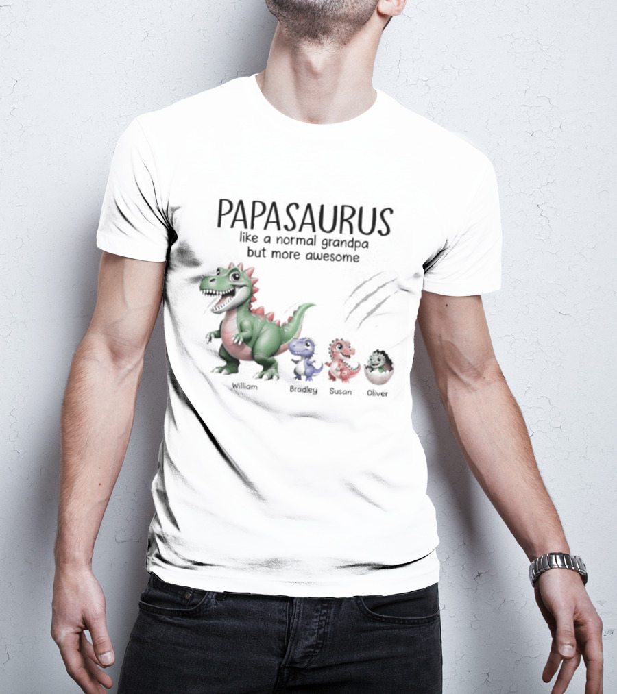 Papasaurus Like A Normal Grandpa More Awesome Dinosaur Family T-Shirt