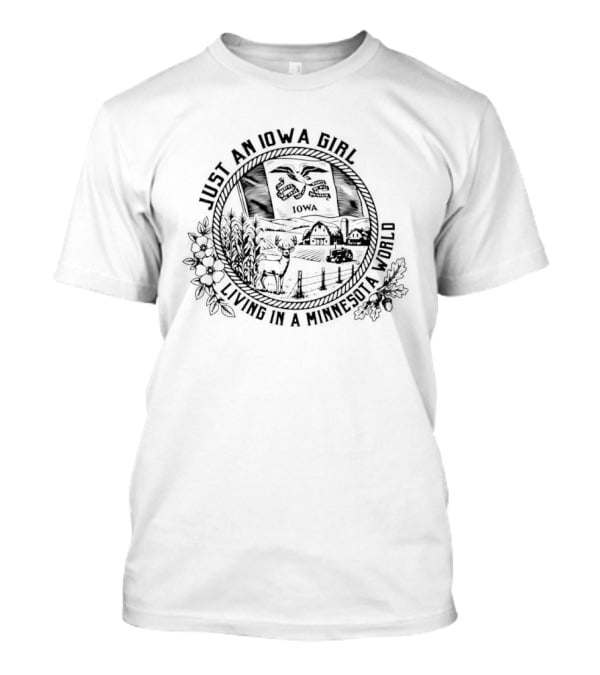 Just An Iowa Girl Living In A Minnesota World State Characteristic Farm Landscape T-Shirt