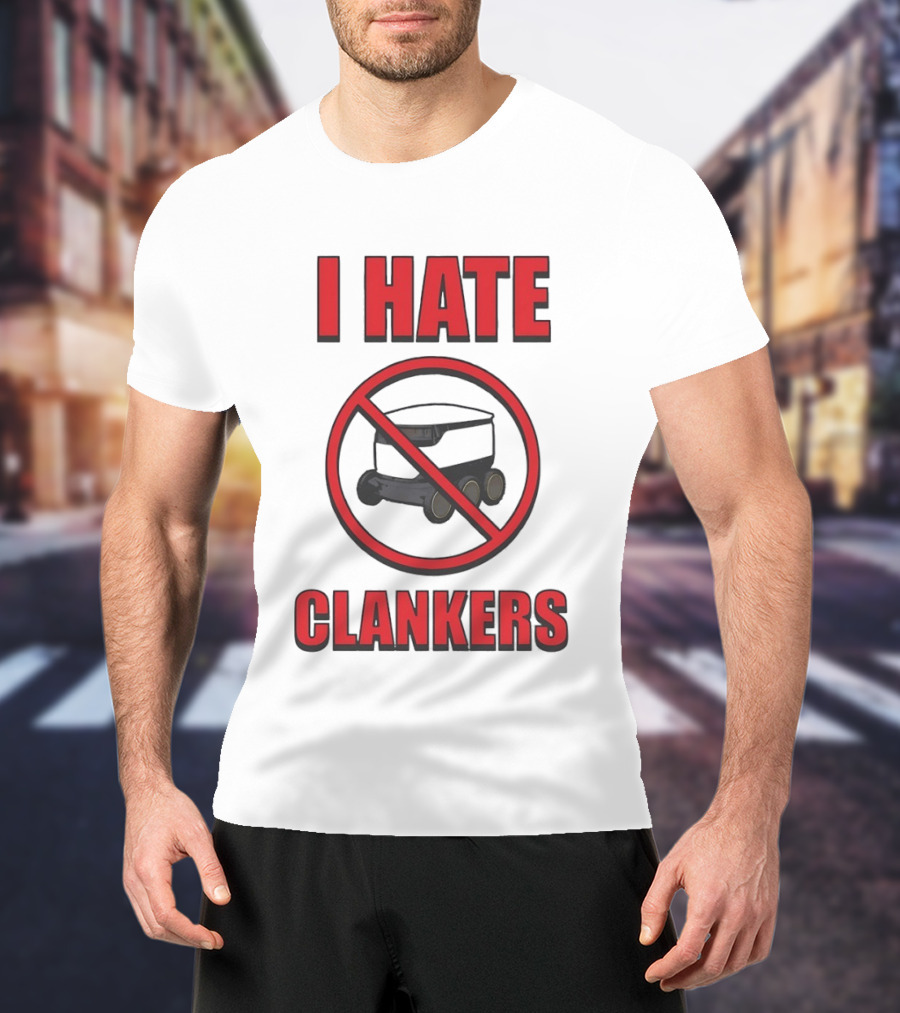 I Hate Clankers No Robot T-Shirt