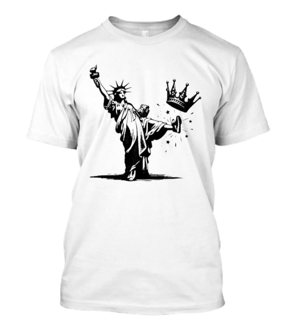 Statue Of Liberty Kicking Crown No King T-Shirt