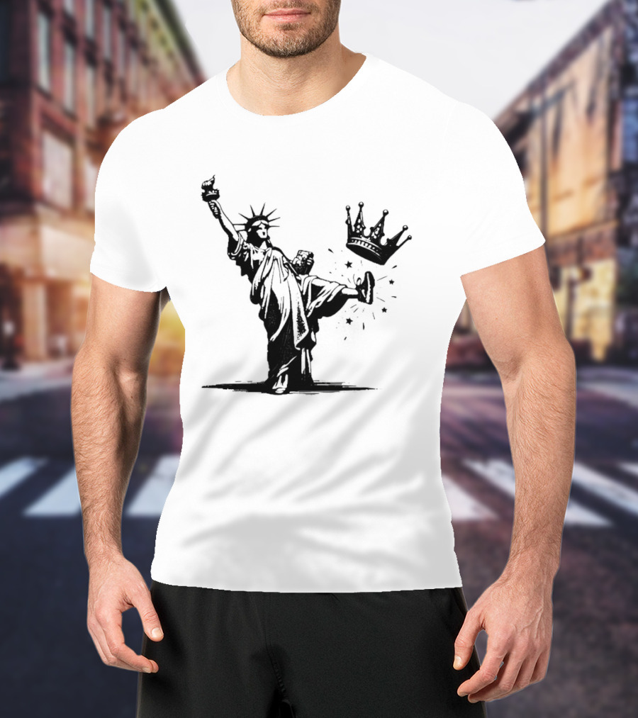 Statue Of Liberty Kicking Crown No King T-Shirt
