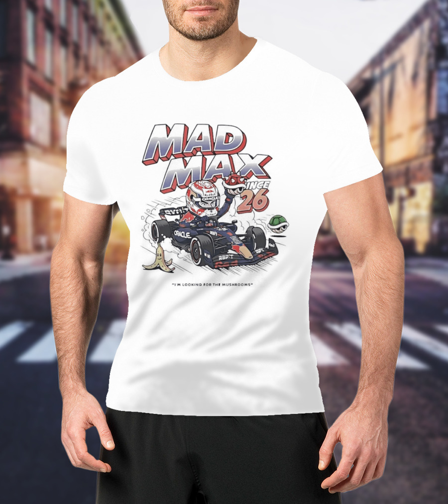 Mad Max 26 Mario Kart Racing With Bananas And Mushrooms T-Shirt