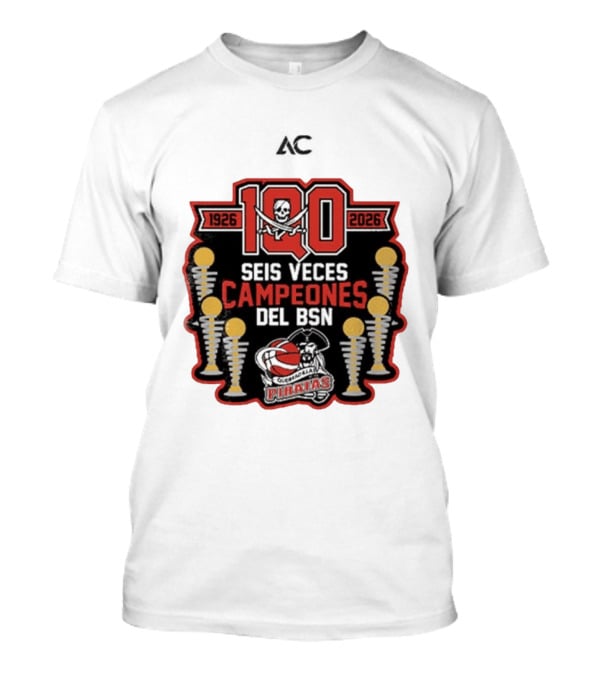 Piratas De Quebradillas 100 Aniversario Seis Veces Campeones Del BSN 1926 2026 T-Shirt