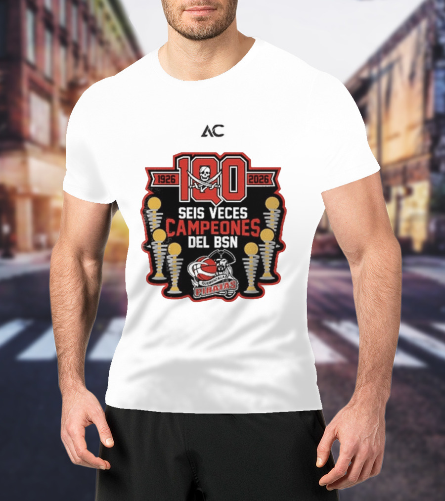 Piratas De Quebradillas 100 Aniversario Seis Veces Campeones Del BSN 1926 2026 T-Shirt