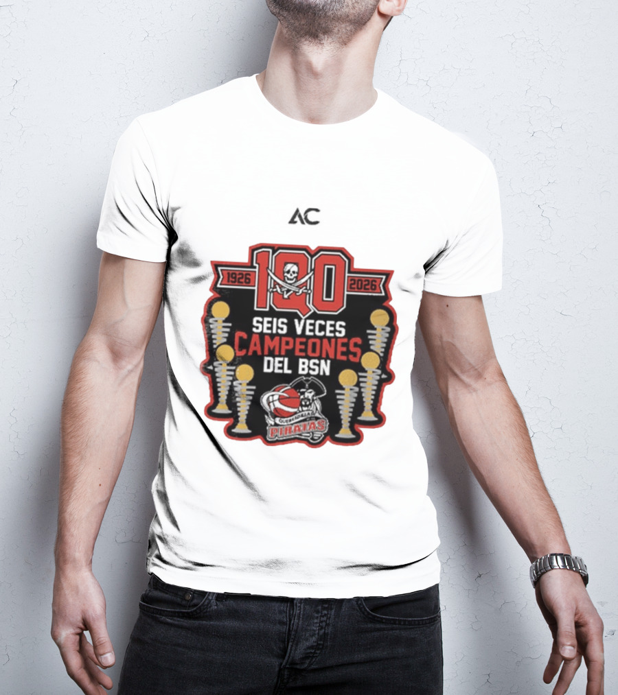 Piratas De Quebradillas 100 Aniversario Seis Veces Campeones Del BSN 1926 2026 T-Shirt