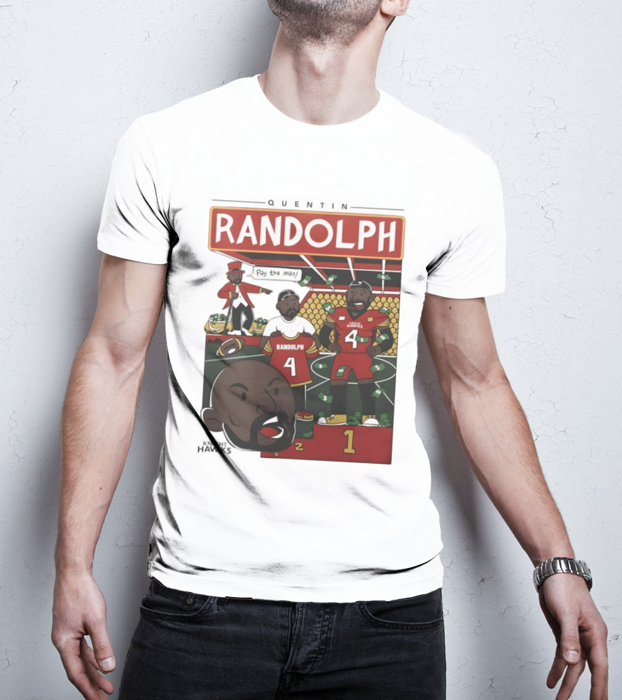 Randolph Quentin Knight Hawks Pay The Man Football Scene T-Shirt