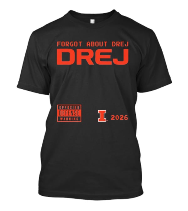 Andrej Stojakovic Illinois Fighting Illini Forgot About Drej Defense Warning 2026 T-Shirt