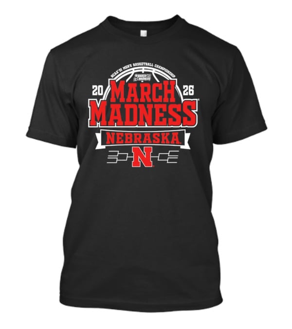 NCAA Men's Basketball Championships 2026 March Madness Nebraska Huskers T-Shirt