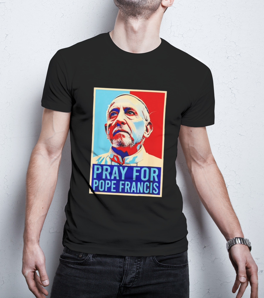 Pray For Pope Francis Christian Catholic T-Shirt