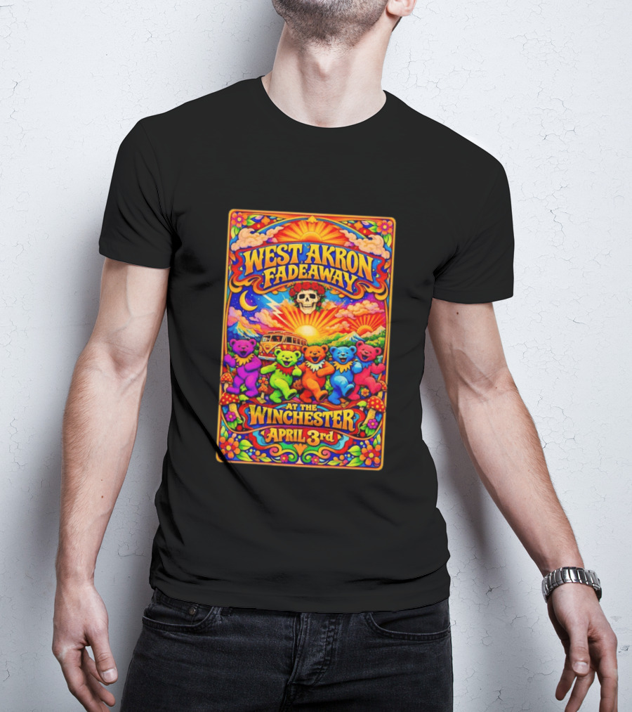 West Akron Fadeaway The Winchester Lakewood OH April 3 Grateful Dead Bears T-Shirt