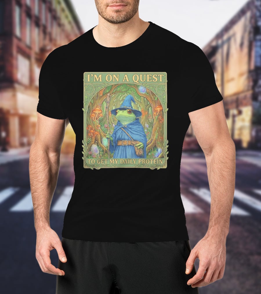 I'm On A Quest To Get My Daily Protein Frog Wizard Forest Scene T-Shirt