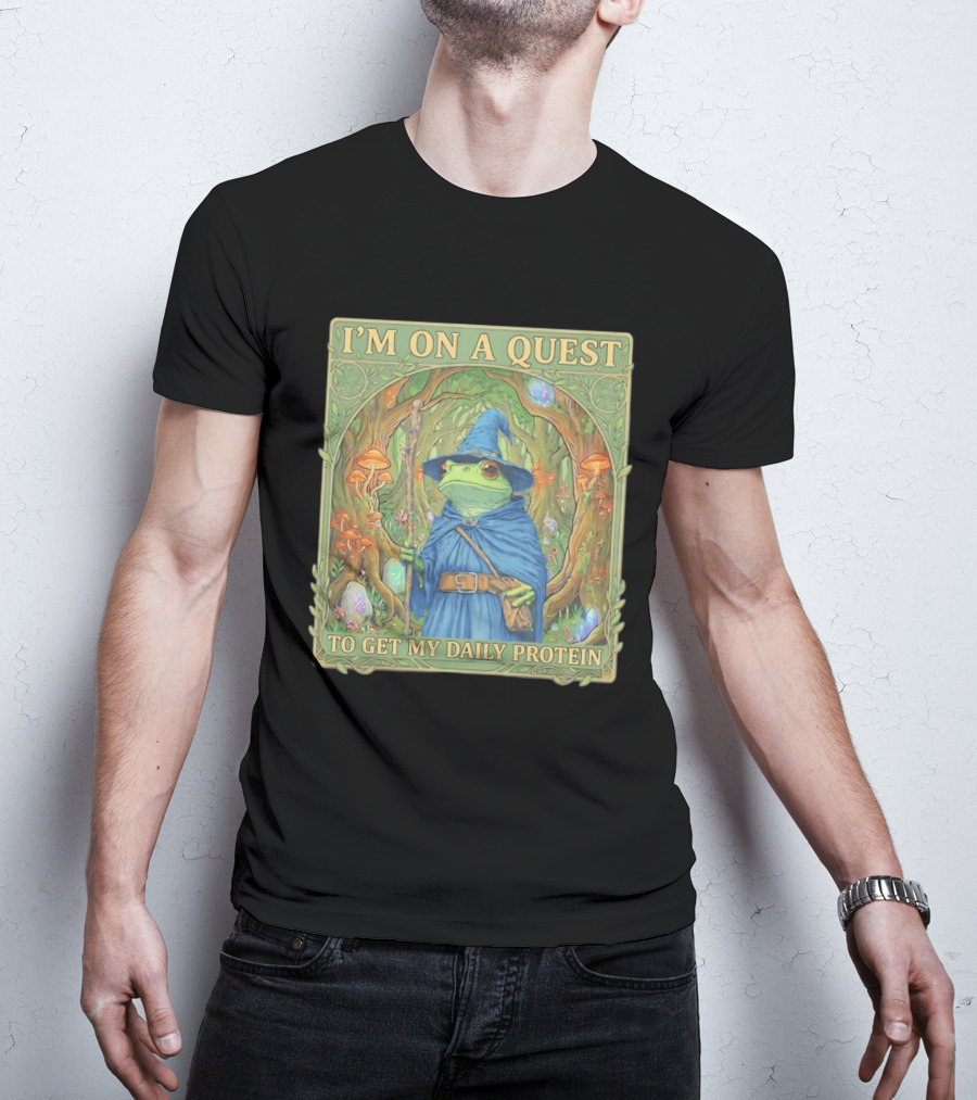 I'm On A Quest To Get My Daily Protein Frog Wizard Forest Scene T-Shirt