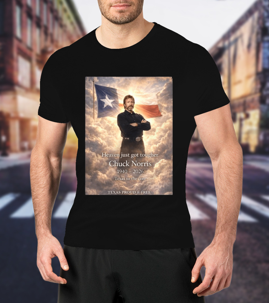 Texas Proud And Free Heaven Just Got Tougher Chuck Norris 1940 2026 Texas To The Core T-Shirt