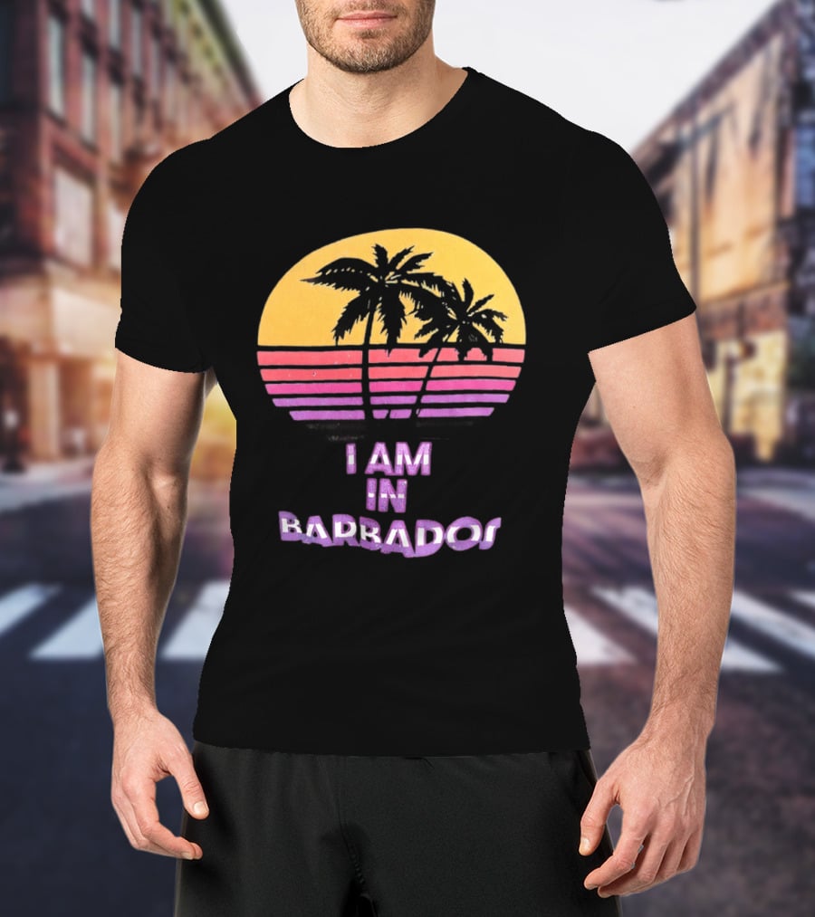 I Am In Barbados Tropical Sunset And Palm Trees T-Shirt