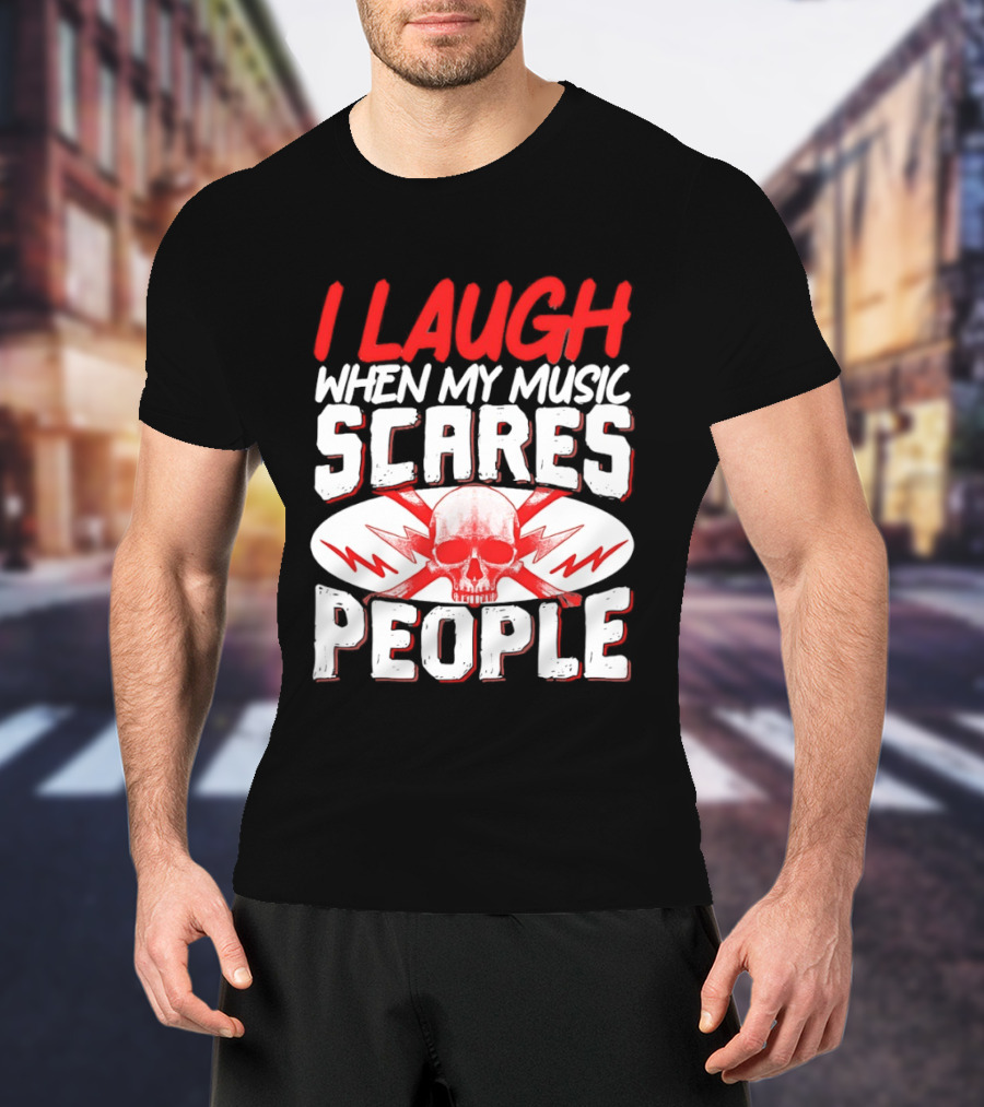 I Laugh When My Music Scares People Skull Lightning T-Shirt