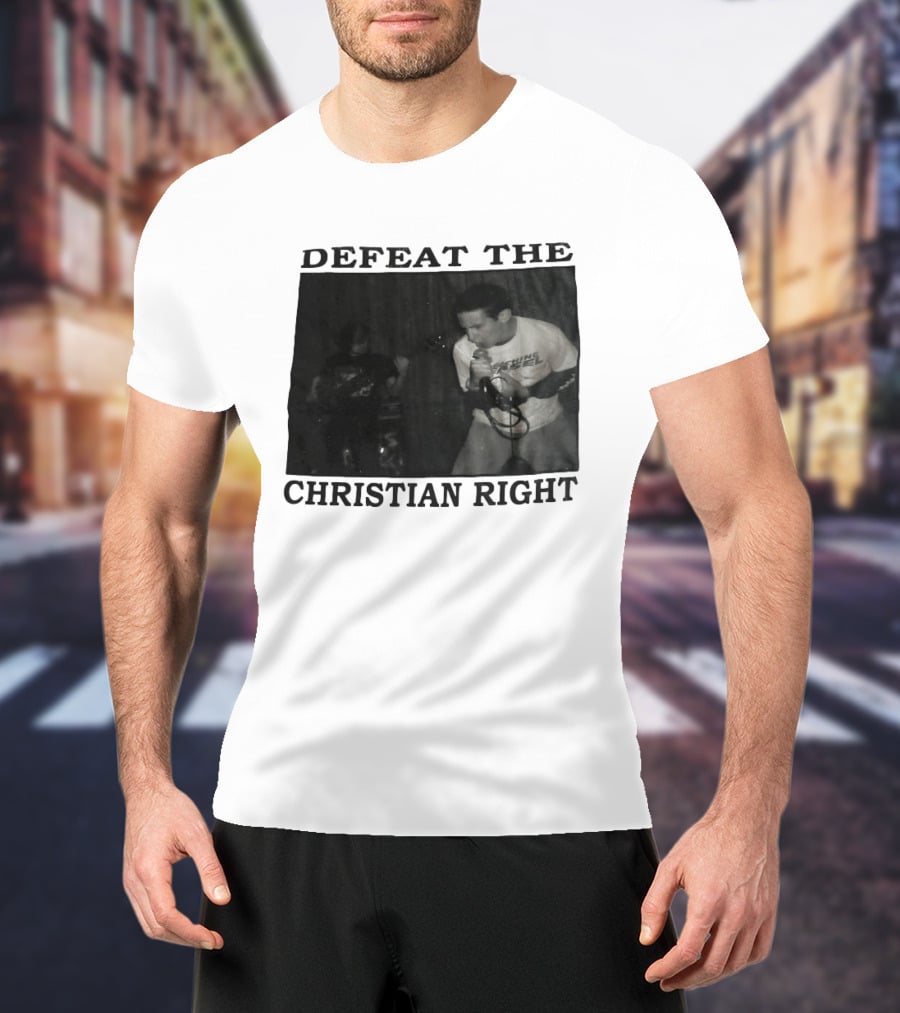 DEFEAT THE CHRISTIAN RIGHT Band Performance T-Shirt