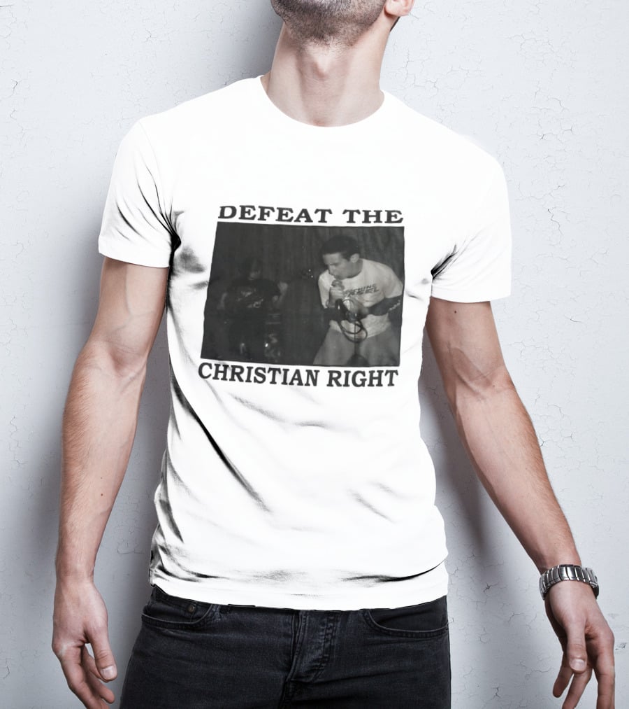 DEFEAT THE CHRISTIAN RIGHT Band Performance T-Shirt