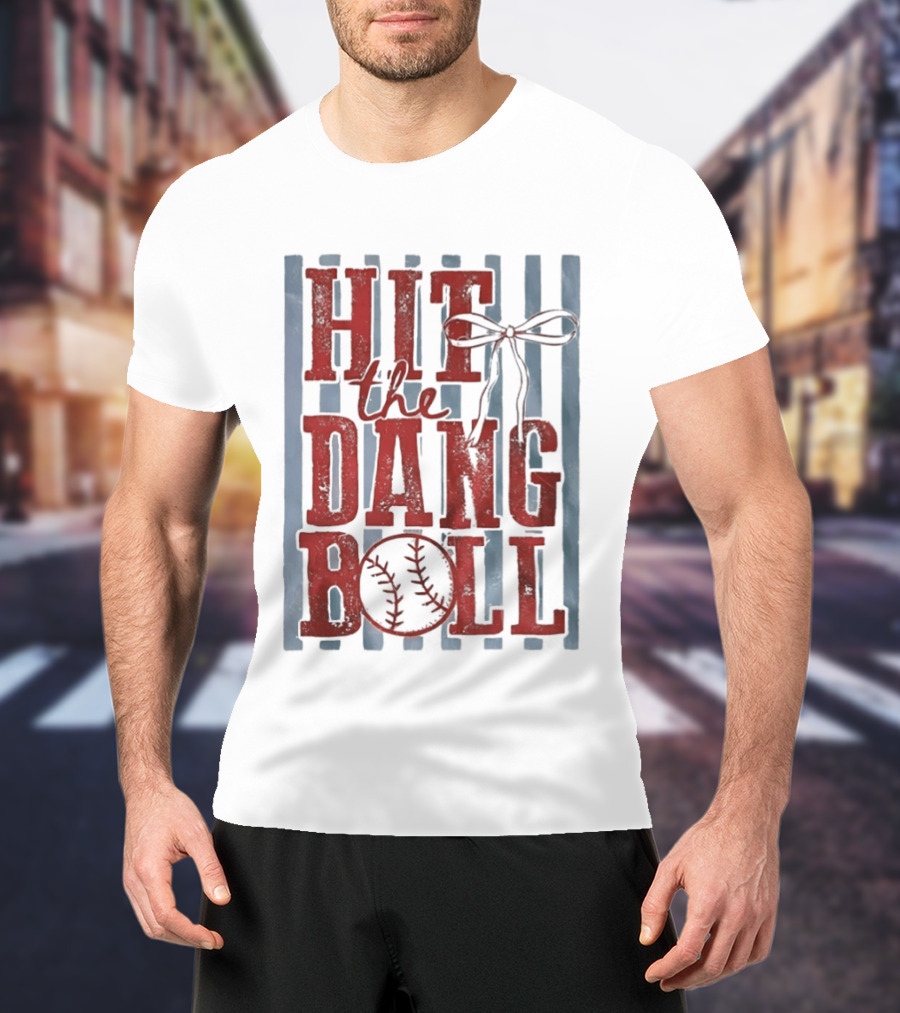 Hit The Dang Ball Baseball Bow T-Shirt