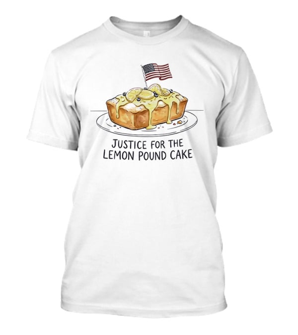 Justice For The Lemon Pound Cake American Flag Celebration T-Shirt