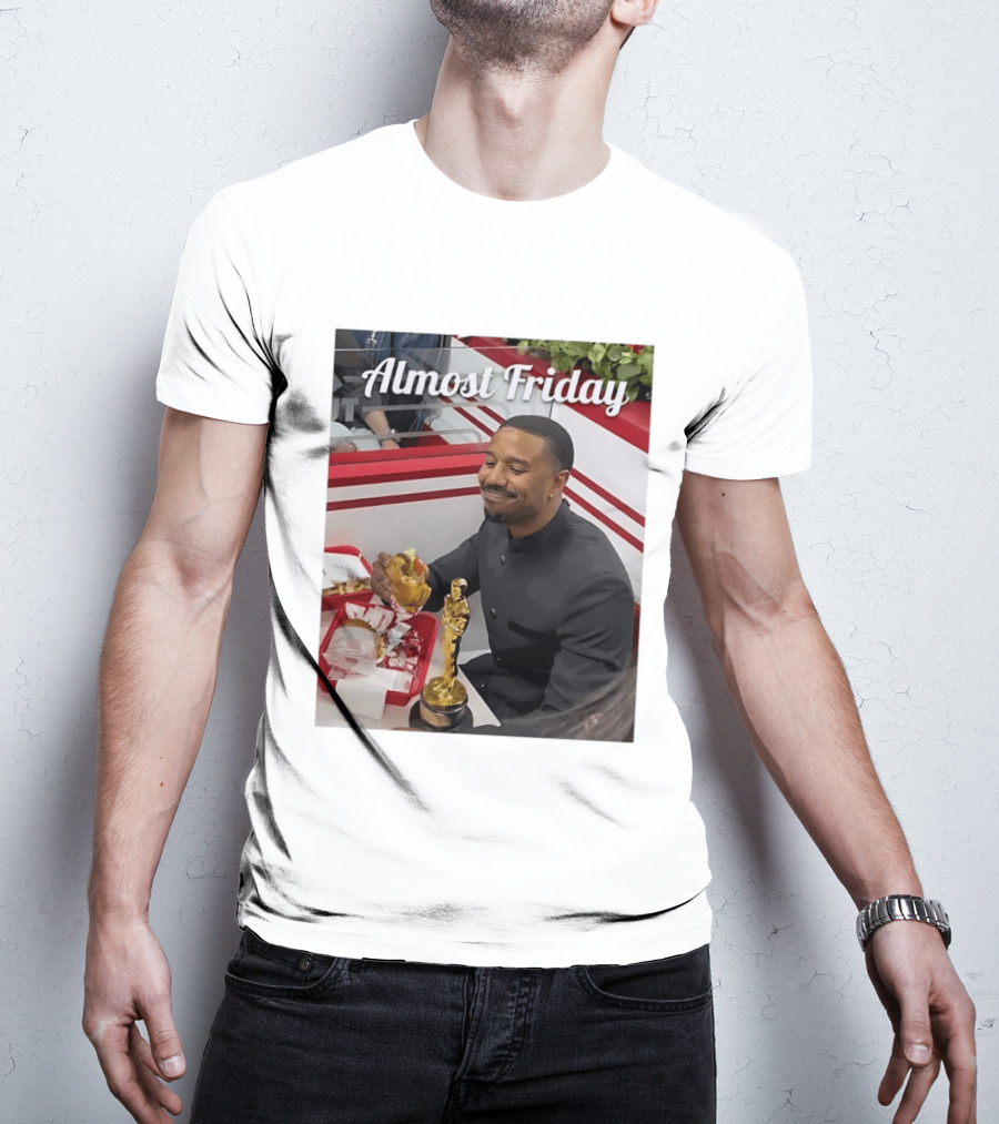 Almost Friday Michael B Jordan Enjoys Hamburger Oscar Win Celebration 2026 T-Shirt