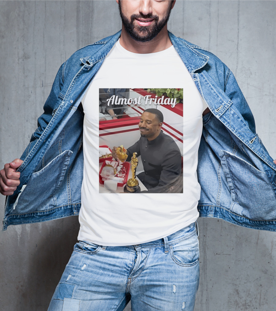 Almost Friday Michael B Jordan Enjoys Hamburger Oscar Win Celebration 2026 T-Shirt
