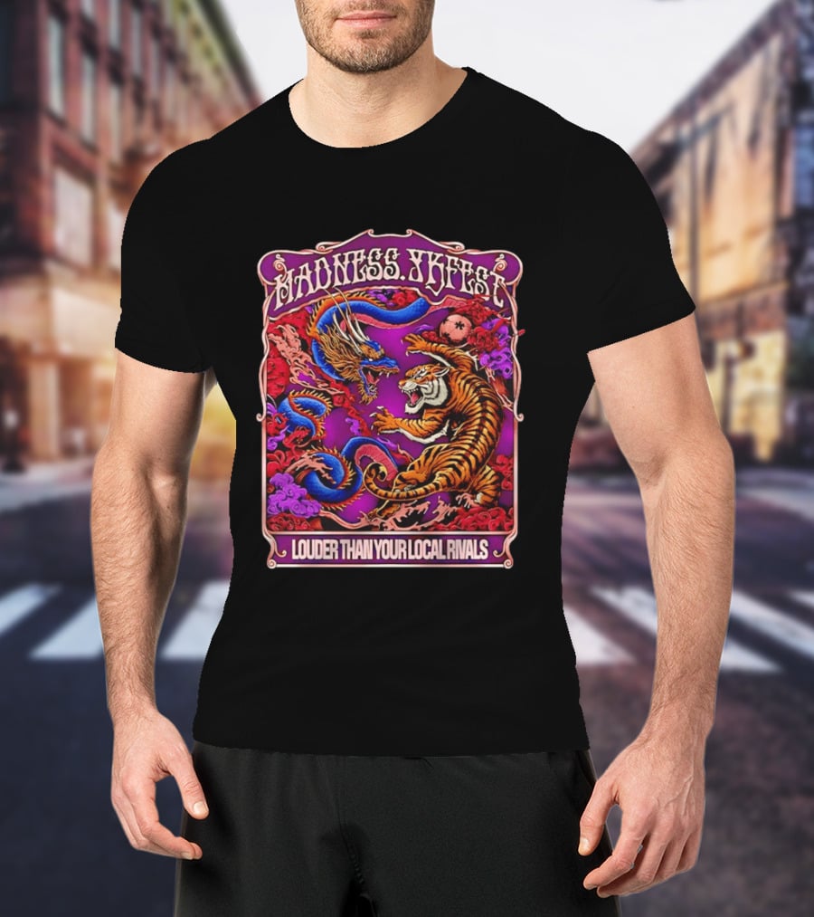 Madness TKFEST Louder Than Your Local Rivals Tiger Dragon Showdown T-Shirt