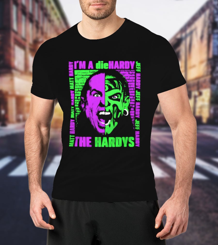 I'm A DieHardy The Hardys Jeff Matt T-Shirt