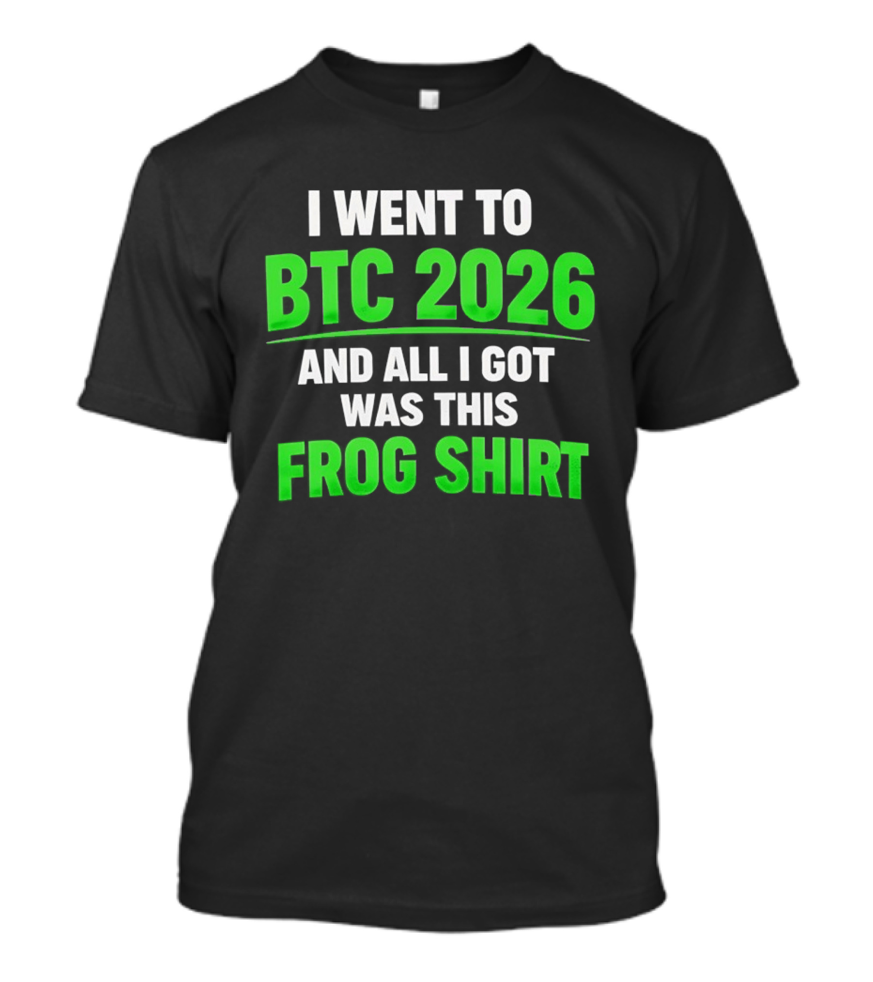 I Went To BTC 2026 And All I Got Was This Frog T-Shirt