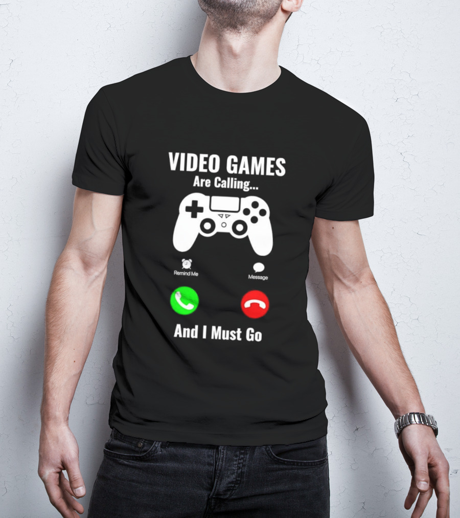 Video Games Are Calling And I Must Go Console Controller T-Shirt