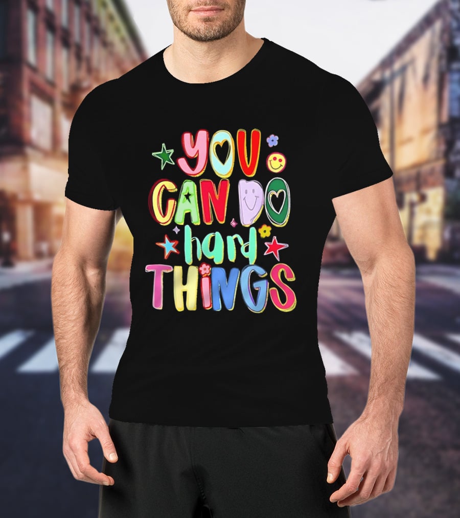 You Can Do Hard Things Autism Awareness Colorful Positive Message T-Shirt