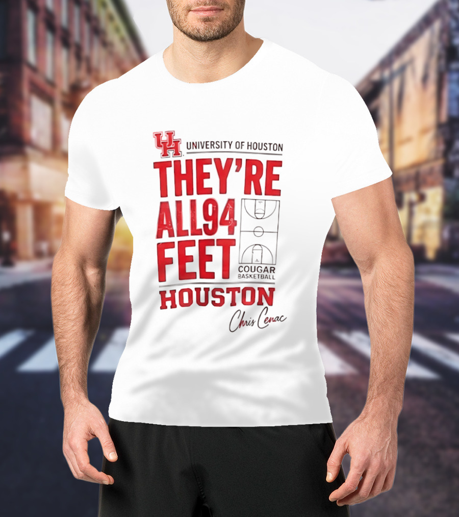 Cougar Basketball They’re All 94 Feet Houston Chris Cenac T-Shirt