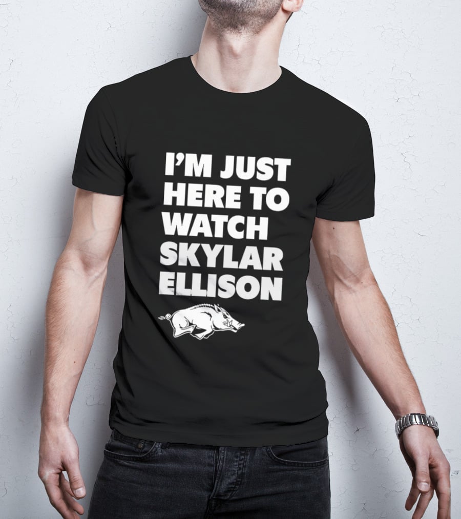 Arkansas Razorbacks I'm Just Here To Skylar Ellison T-Shirt