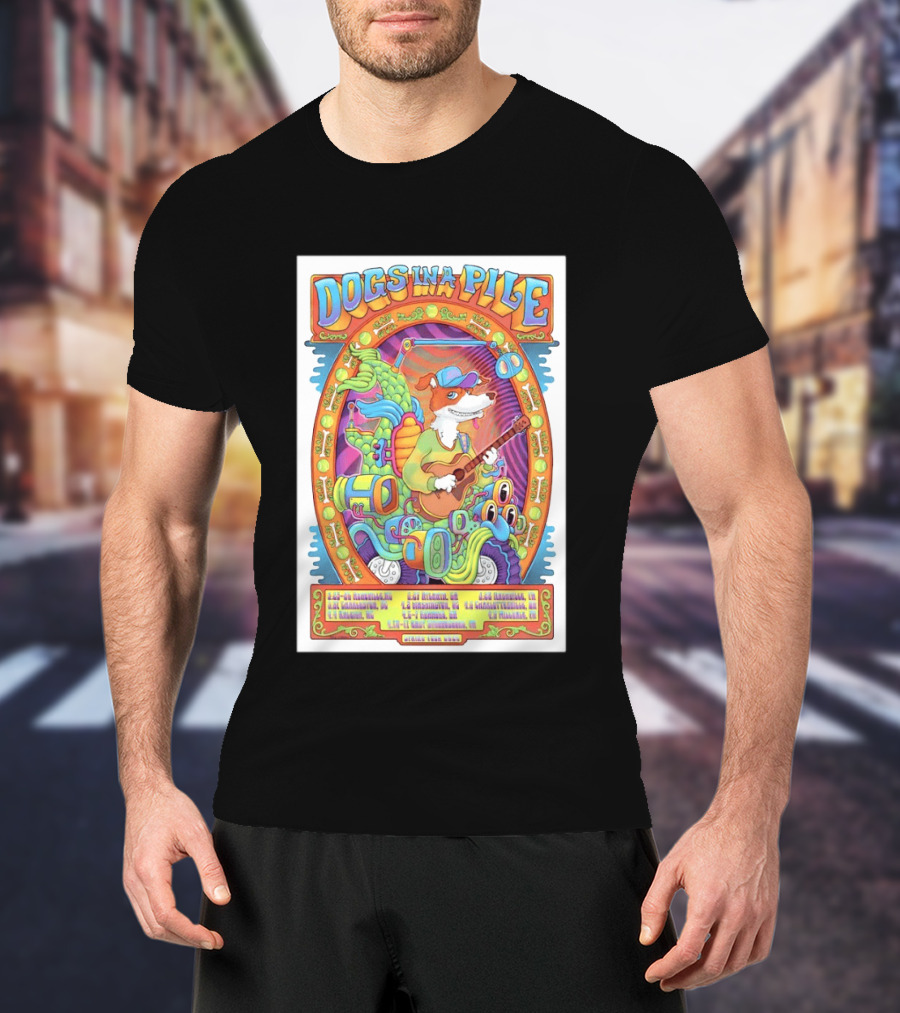 Dogs In A Pile 2026 Spring Tour March 24 To April 2 Wilmington Ardmore Leesburg Richmond Annapolis Fairfield New Haven Brooklyn T-Shirt