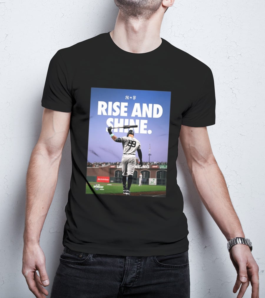 MLB New York Yankees Vs San Francisco Giants Opening Day 2026 Rise And Shine Yankees Player On Field T-Shirt
