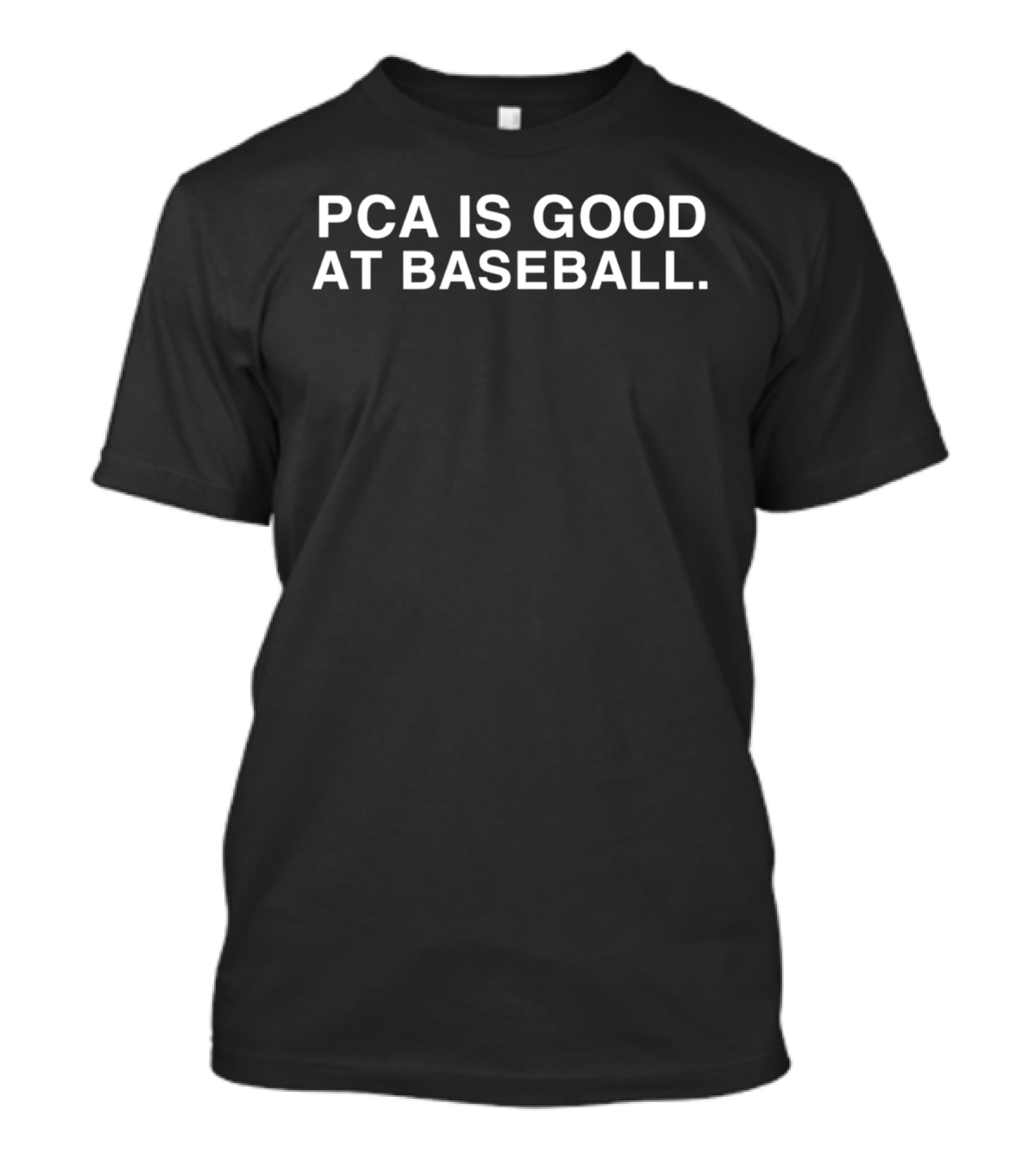 PCA Is Good At Baseball T-Shirt