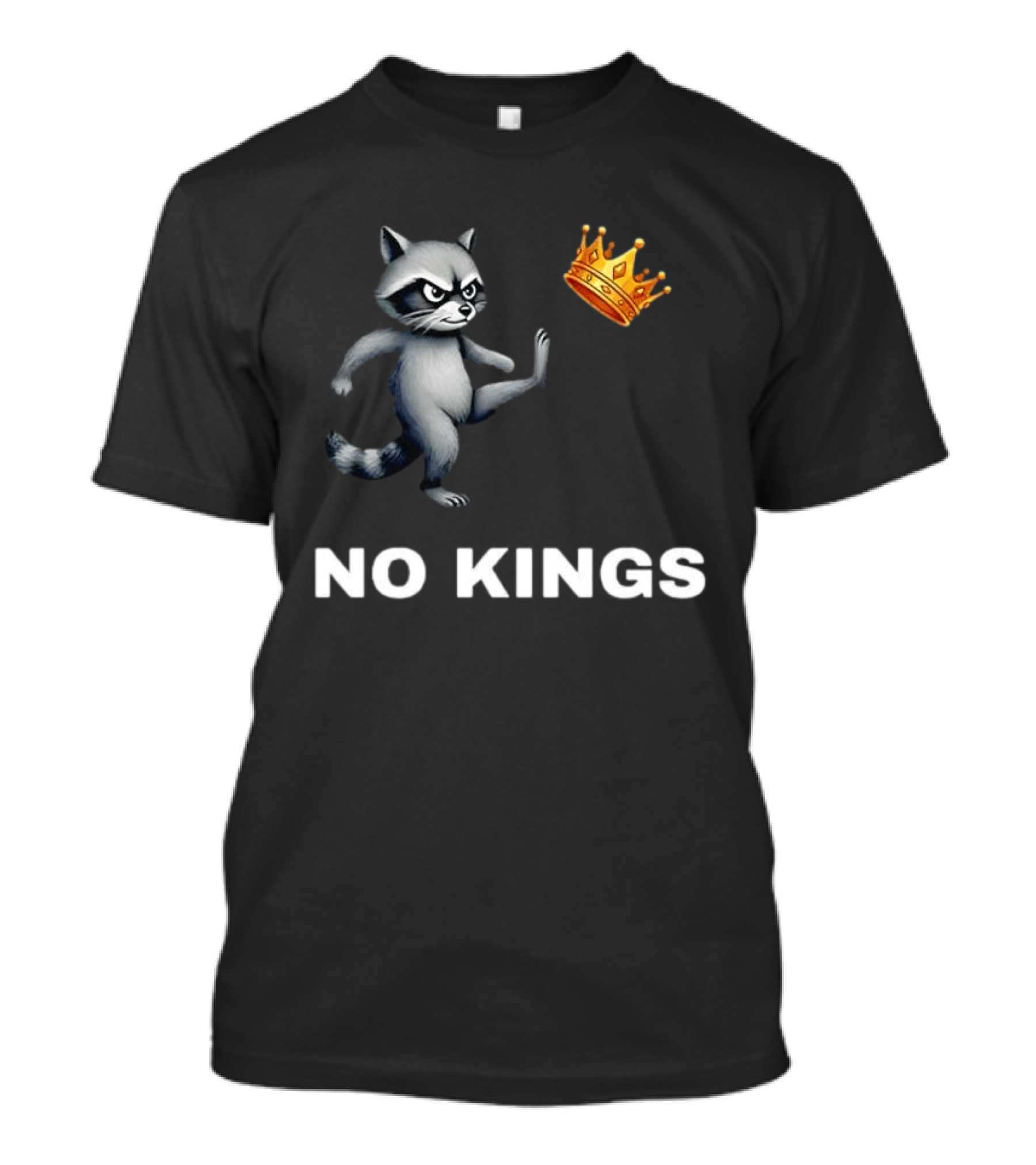 Raccoon Kicking Crown No Kings In America T-Shirt