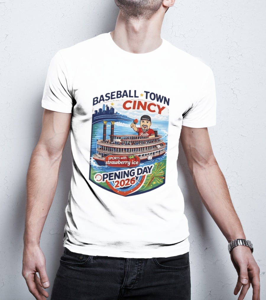Baseball Town Cincy Reds Sports With Strawberry Ice Opening Day 2026 Riverboat Celebration T-Shirt