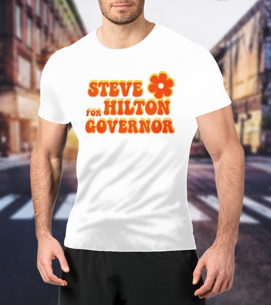 Steve Hilton For Governor Flower Power T-Shirt